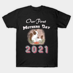 our first mothers day 2021 - cat samo animal T-Shirt